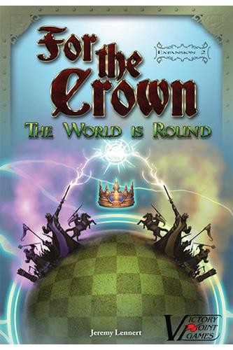 For the Crown - Exp 2: The World is Round