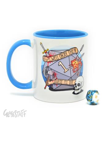 Guess I'll Die - Gift Mug