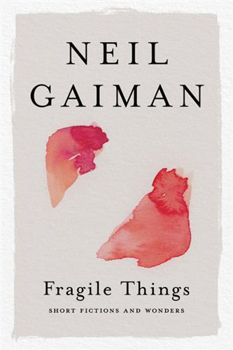 Fragile Things - Short Fictions & Wonders (Paperback)