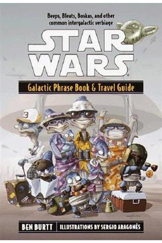 Star Wars Galactic Phrase Book & Travel Guide A Language Guide to the Galaxy