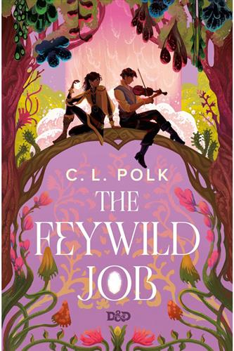 Dungeons & Dragons: The Feywild Job (Hardcover)