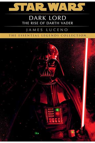 Star Wars: Dark Lord - The Rise of Darth Vader (Star Wars Legends)