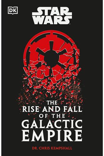 Star Wars: Rise and Fall of the Galactic Empire HC