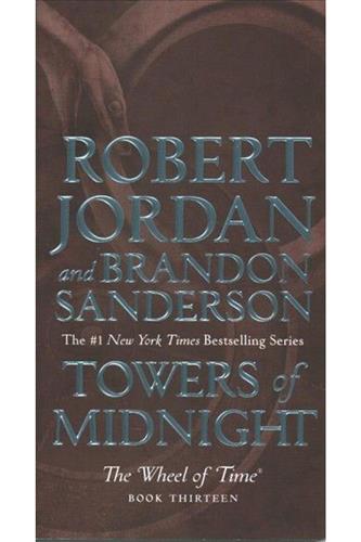 Wheel of Time 13: Towers of Midnight