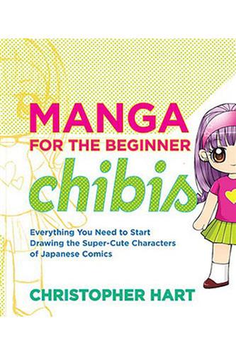 Manga for the Beginner: Chibis - Super-Cute Characters of Japanese Comics