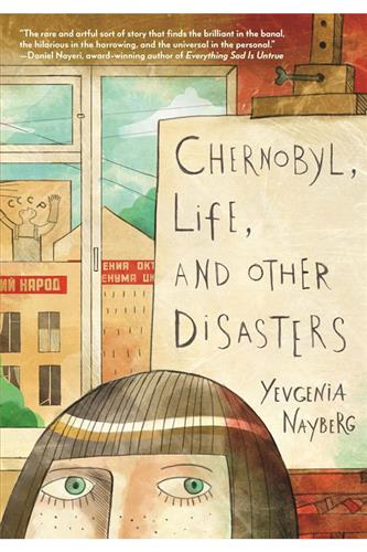 Chernobyl, Life, and Other Disasters - A Graphic Memoir