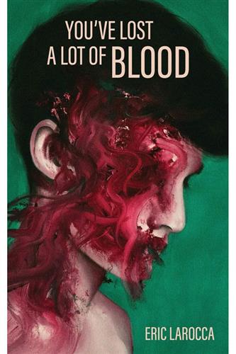 You've Lost a Lot of Blood