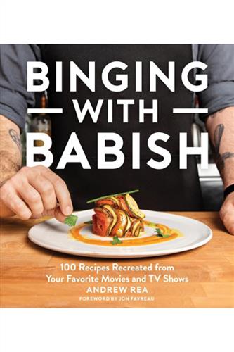 Binging with Babish - 100 Recipes Recreated from Your Favorite Movies & TV Shows