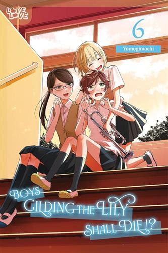 Boys Gilding the Lily Shall Die!? vol. 6
