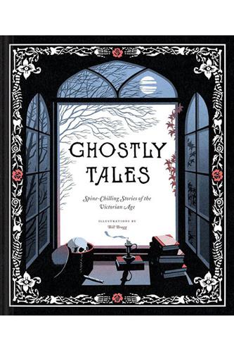 Ghostly Tales: Spine-Chilling Stories of the Victorian Age (Hardcover)