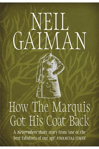 How the Marquis Got His Coat Back - A Neverwhere Short Story