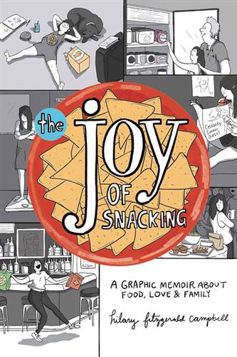 Joy of Snacking: A Graphic Memoir about Food, Love & Family