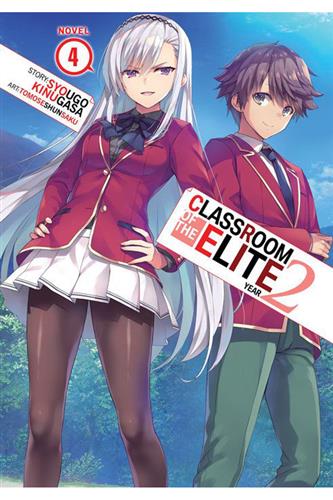 Classroom of the Elite Year 2 Ln vol. 4 - Syougo Kinugasa & Shunsaku ...