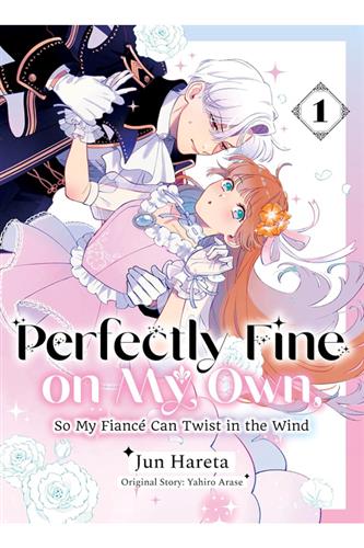 Perfectly Fine on My Own, So My Fiance Can Twist in the Wind vol. 1