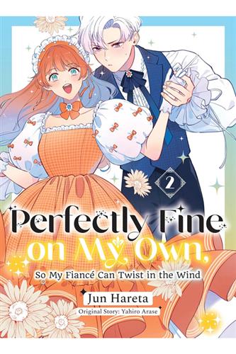 Perfectly Fine on My Own, So My Fiance Can Twist in the Wind vol. 2