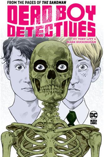 Dead Boy Detectives by Toby Litt & Mark Buckingham