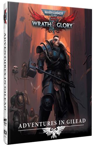 Wrath and Glory: Adventures in Gilead