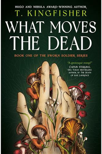 Sworn Soldier 1: What Moves the Dead (Hardcover)
