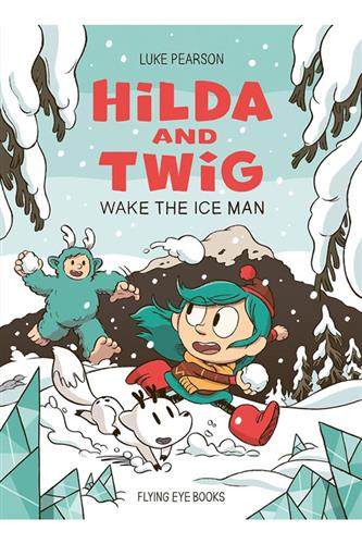 Hilda & Twig Wake the Ice Man HC