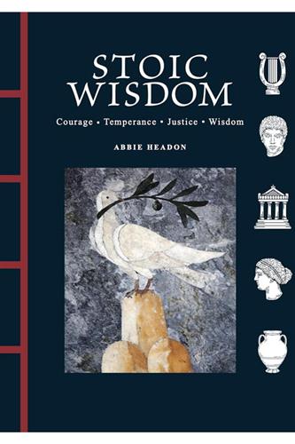 Stoic Wisdom: Courage, Temperance, Justice, Wisdom