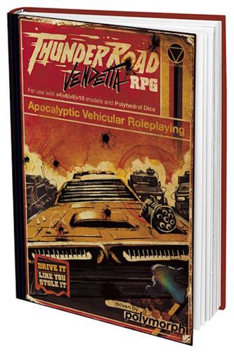 Thunder Road Vendetta RPG Thunder Road Vendetta RPG