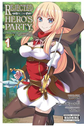 Rejected by the Hero's Party, a Princess Decided to Live a Quiet Life vol. 1