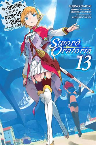 Is It Wrong to Pick Up Girls: Sword Oratoria Ln vol. 13