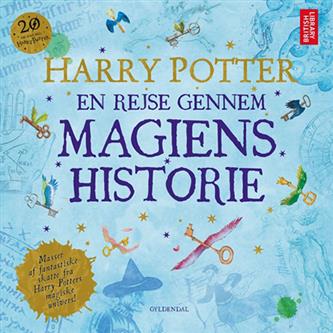 Harry Potter - En Rejse Gennem Magiens Historie
