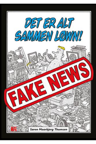 Det er alt sammen løwn! Fake news