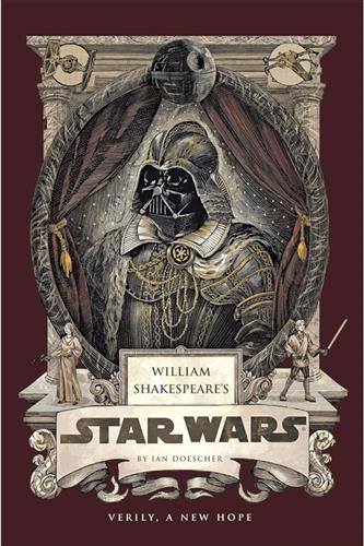 Shakespeare's Star Wars IV: Verily, a New Hope (Paperback)