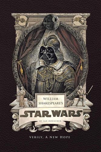 Shakespeare's Star Wars IV: Verily, a New Hope (Hardcover)