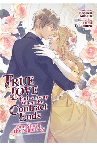 True Love Fades Away When Contract Ends Ln vol. 1
