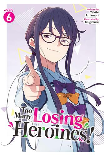 Too Many Losing Heroines Ln vol. 6
