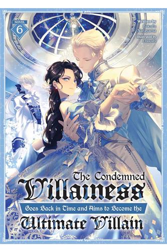 Condemned Villainess Goes Back in Time Ln vol. 6
