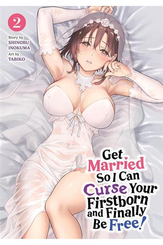 Get Married So I Can Curse Your Firstborn and Finally Be Free! vol. 2