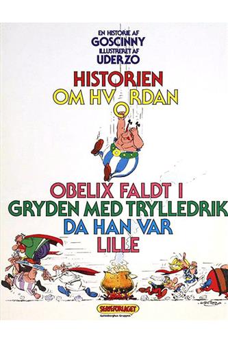 Asterix - Historien om hvordan Obelix faldt i gryden med trylledrik da han var l