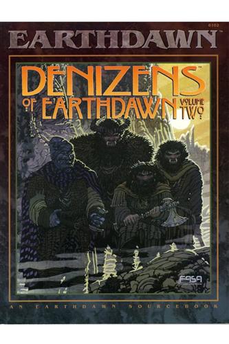 Denizens of Earthdawn Volume Two