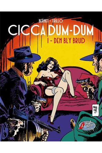 Carlos Trillo - Cicca Dum Dum - Den Bly Brud