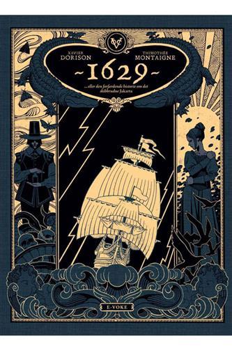1629 ... Eller den forfærdende historie om de skibbrudne fra Jakarta  del 1