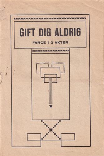 Gift dig aldrig - 1912 (Gift dig aldrig)