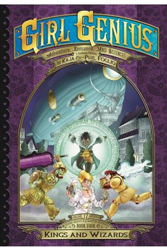 Girl Genius Second Journey vol. 4: Kings & Wizards