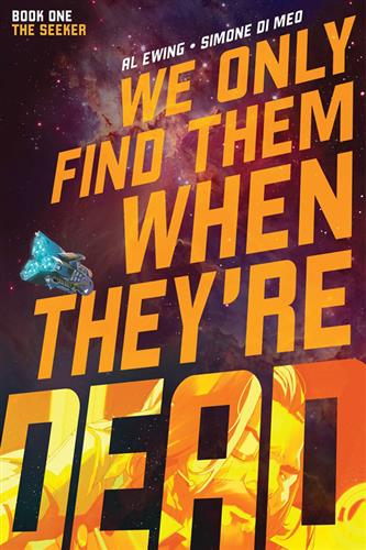 We Only Find Them When They're Dead vol. 1: The Seeker