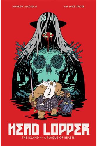 Head Lopper vol. 1: Island Or a Plague of Beasts