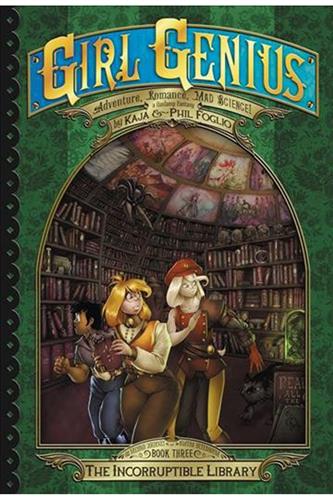 Girl Genius Second Journey vol. 3: Incorruptible Library