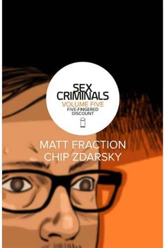 Sex Criminals vol. 5: Five-Fingered Discount