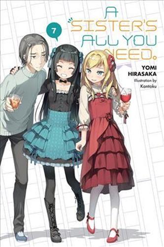 Sisters All You Need Light Novel vol. 7 - Yomi Hirasaka & Kantoku