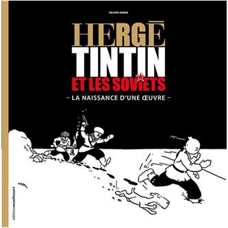 Herge Tintin Et Les Soviets-La Naissance D1 Oeuvre