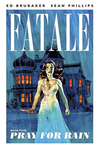Fatale vol. 4: Pray for Rain