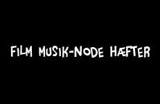 Film Musik - Node Hæfter